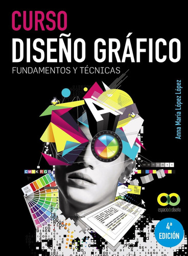 Libro: Curso Diseño Gráfico. Fundamentos Y Técnicas (spanish