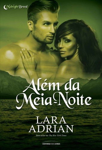 Além da meia-noite, de Adrian, Lara. Série Midnight Breed (9), vol. 9. Universo dos Livros Editora LTDA, capa mole em português, 2017