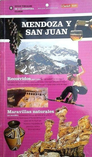 Guia Turistica Mendoza Y San Juan Cuyo Clarin