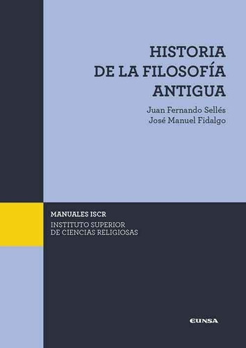 Historia De La Filosofía Antigua, De Juan Fernando Sellés Dauder. Editorial Eunsa, Tapa Blanda En Español, 2021