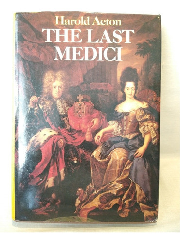 The Last Medici - Harold Acton - Thames & Hudson - B 