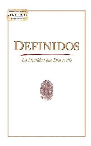 Definidos La Identidad Que Dios Te Dio ®