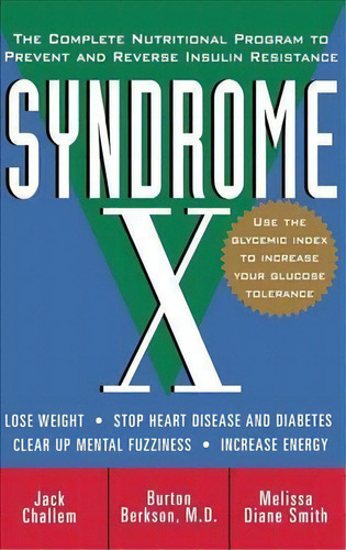 Syndrome X : The Complete Nutritional Program To Prevent And Reverse Insulin Resistance, De Jack Challem. Editorial Turner Publishing Company, Tapa Blanda En Inglés