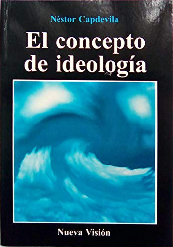 El Concepto De Ideología, Néstor Capdevila, Nueva Visión