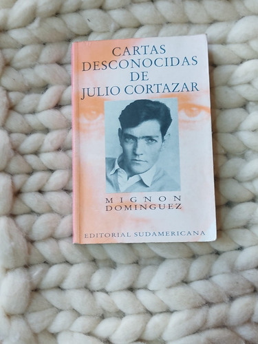 Cartas Desconocidas De Julio Cortázar- Mignon Dominguez