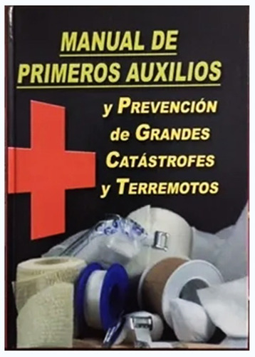Libro De Primeros Auxilios + Prevención De Catastrofes