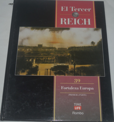 El Tercer Reich 39 Fortaleza Europa 1ª Parte B12