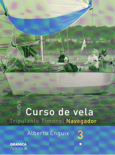 Nuevo Curso De Vela 3. Navegador - Enguix, Alberto