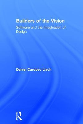 Libro Builders Of The Vision - Daniel Cardoso Llach