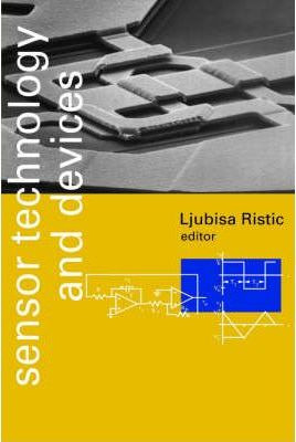 Libro Sensor Technology And Devices - Ljubisa Ristic