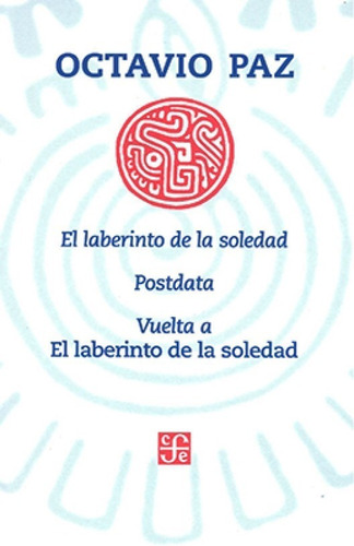El Laberinto De La Soledad, Postdata, Vuelta A El Laberinto 