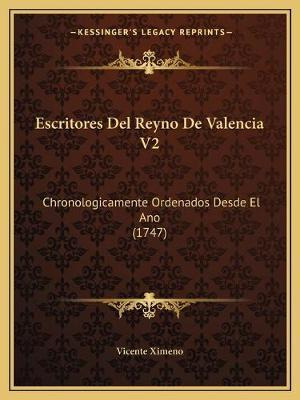 Libro Escritores Del Reyno De Valencia V2 - Vicente Ximeno