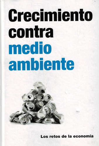 Crecimiento Contra Medio Ambiente - Jordi Roca Jusmet