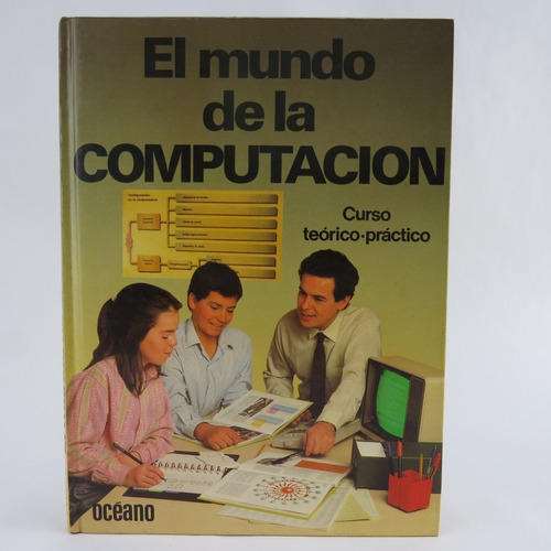 L026 El Mundo De La Computacion -- Curso Teorico Practico 2