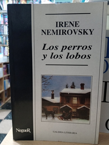 Los Perros Y Lobos - Nemirovsky - Noguer - Usado - Devoto