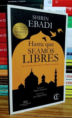 Hasta Que Seamos Libres. Shirin Ebadi. 