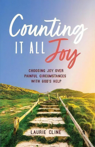 Counting It All Joy, De Laurie Cline. Editorial Lac Publishing, Tapa Blanda En Inglés