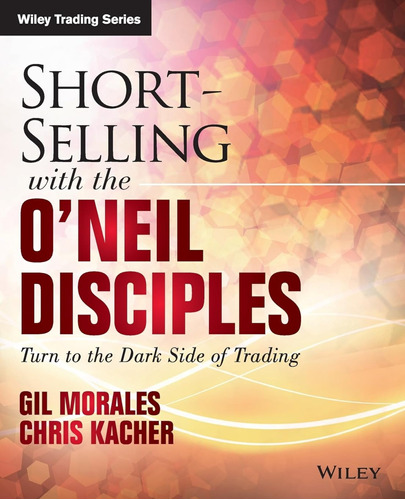 Short-selling With The O'neil Disciples: Turn To The Dark Si
