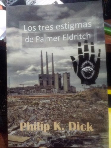Los 3 Estigmas+penunltima Verdad+confesiones Philip K. Dick