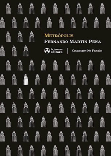Fernando Martin Peña Metrópolis La Tercera Editora Ensayo