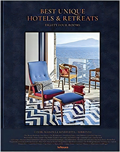 Best Unique Hotels & Retreats: Eighty Four Rooms, De Sebastian Schoellgen. Editorial Teneues En Inglés