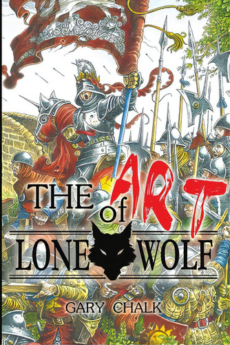 The Art Of Lone Wolf, De Chalk, Gary. Editorial Lulu Pr, Tapa Blanda En Inglés