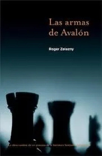 Las Armas De Avalon - Roger Zelazny - Libro Nuevo