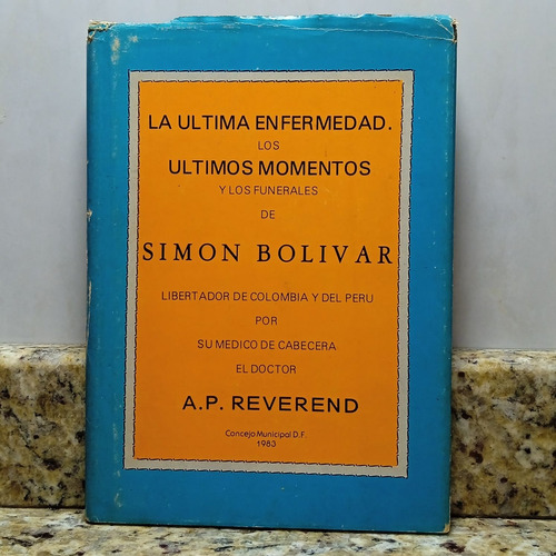 Los Últimos Momentos Y Los Funerales De Simon Bolivar