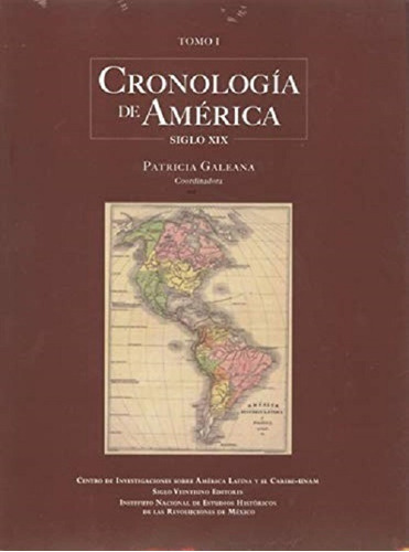 Cronología De América Siglo Xix 2 Volumenes, De Patricia Galeana. Editorial Siglo Xxi Editores, Tapa Blanda En Español