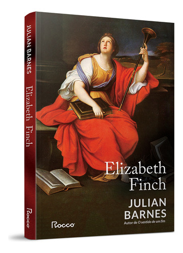Elizabeth Finch, De Julian Barnes. Editora Rocco, Capa Mole, Edição 1 Em Português, 2022
