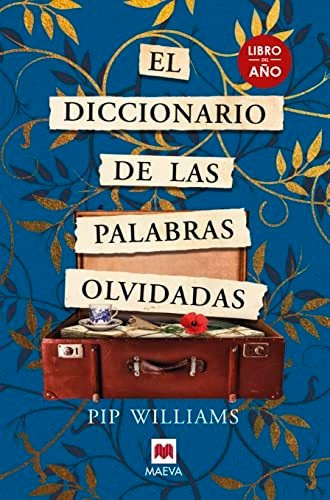 El Diccionario De Las Palabras Olvidadas - Williams Pip