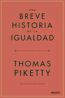 Libro Una Breve Historia De La Igualdad - Thomas Piketty