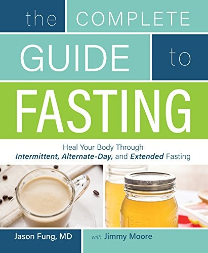 Book : The Complete Guide To Fasting: Heal Your Body Thro...