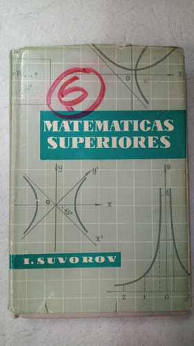 Matemáticas Superiores - I Suvorov - Editorial Mir