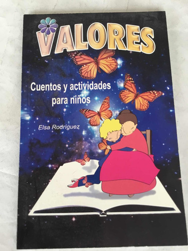 Valores Cuentos Y Actividades Para Niños Elsa Rodriguez