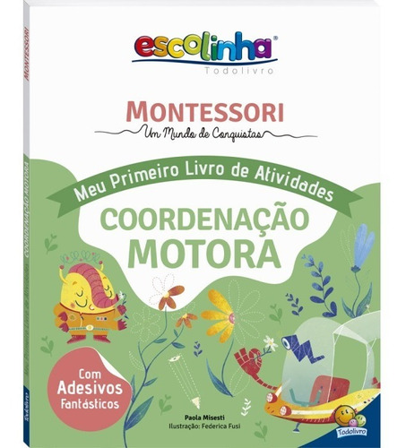 Livro Infantil Escolinha Montessori Meu Primeiro Livro De Atividades Coordenação Motora, Todolivro