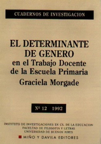 Imagen 1 de 2 de El Determinante De Género En El Trabajo / Graciela Morgade