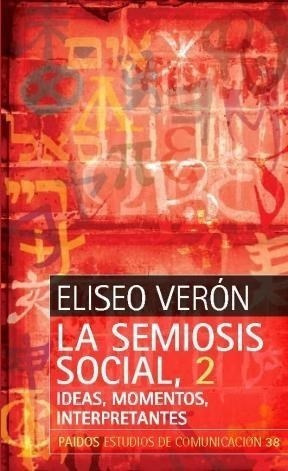 Semiosis Social 2 Ideas Momentos Interpretantes (estudios D