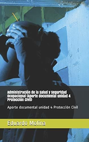 Administracion De La Salud Y Seguridad Ocupacional (aporte D