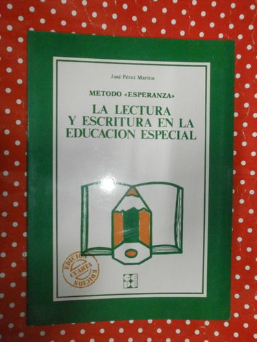 La Lectura Y Escritura En La Educación Especial Ed. Cepe Exc