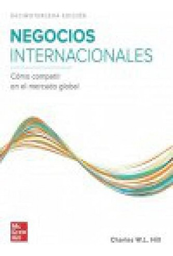Nagocios Internacionales (13¬ Edición) + Connect - Hill, C