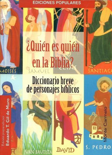 Quién Es Quién En La Biblia?, De Eduardo T. Gil De Muro. Editorial Monte Carmelo, Tapa Blanda En Español, 2007