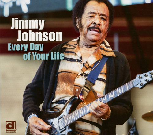 Cd Every Day Of Your Life - Jimmy Johnson