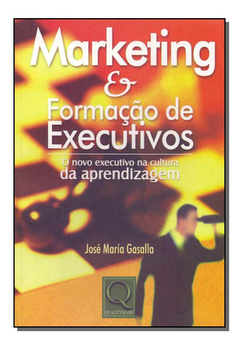 Libro Marketing E Formacao De Executivos De Gasalla, Jose Ma
