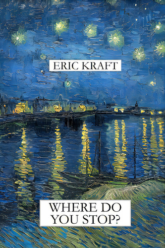 Where Do You Stop? (trade Paperback), De Kraft, Eric. Editorial Lulu Pr, Tapa Blanda En Inglés