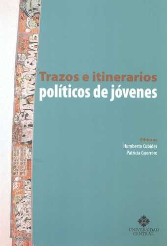 Libro Trazos E Itinerarios Políticos De Jóvenes