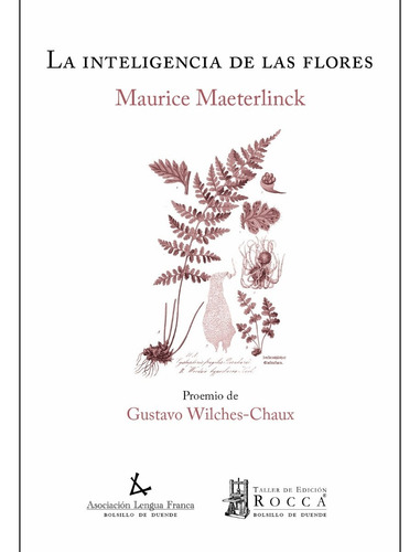 La Inteligencia De Las Flores, De Maeterlinck, Maurice. Editorial Taller De Edición Rocca, Edición 1 En Español, 2022