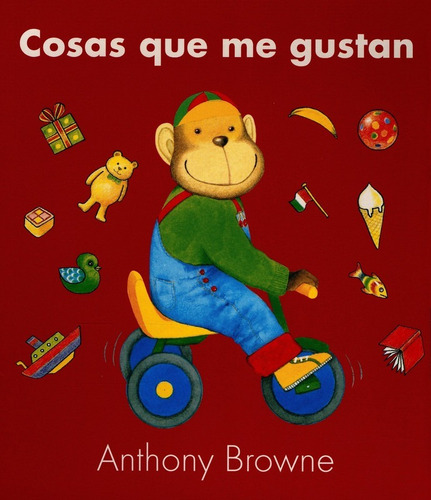 Cosas Que Me Gustan - Anthony Browne - Libro Tapa Dura - Fce