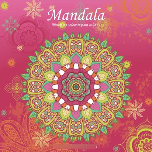 Mandala Libro Para Colorear Para Niños 1: Volume 1 -mandala