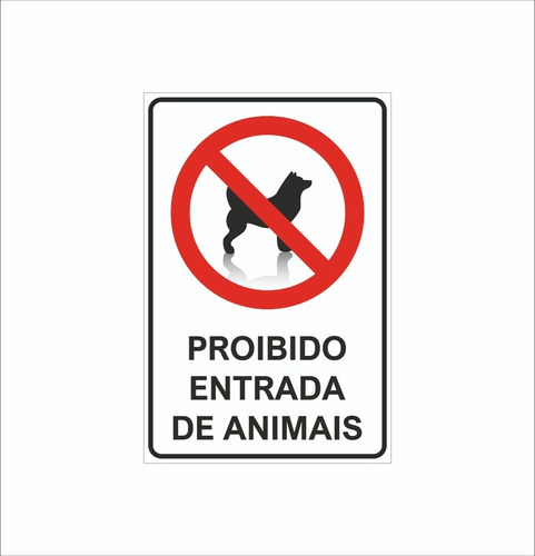 Kit 4 Placas Sinalização Proibido Entrada De Animais